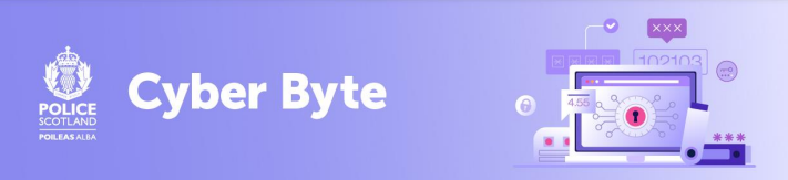 UHI Cyber Security Awareness Notification: Police Scotland Cyberbyte October