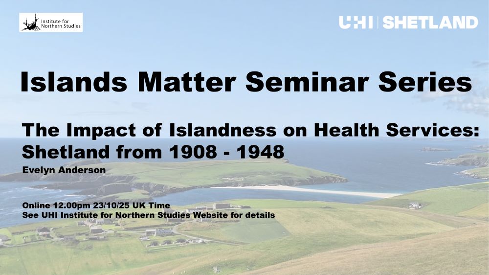Islands Matter Online Seminar - The Impact of Islandness on Health Services: Shetland from 1908-1948